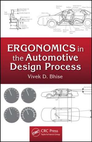 Ergonomics in the Automotive Design Process de Vivek D. Bhise