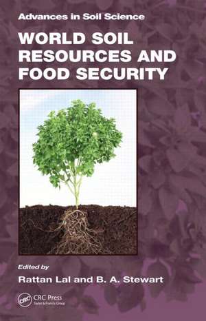 World Soil Resources and Food Security de Rattan Lal