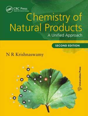 Chemistry of Natural Products: A Unified Approach, Second Edition de N. R. Krishnaswamy