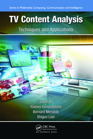 TV Content Analysis: Techniques and Applications de Yiannis Kompatsiaris