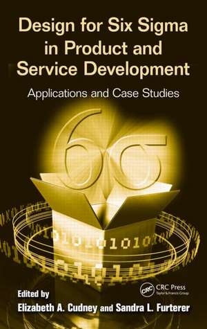 Design for Six Sigma in Product and Service Development: Applications and Case Studies de Elizabeth A. Cudney