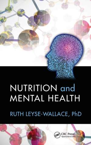 Nutrition and Mental Health de Ruth Leyse-Wallace