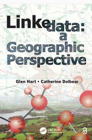 Linked Data: A Geographic Perspective de Glen Hart