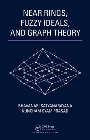 Near Rings, Fuzzy Ideals, and Graph Theory de Bhavanari Satyanarayana