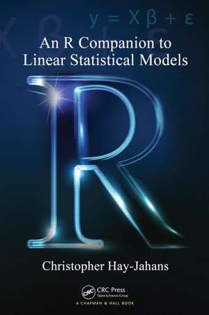 An R Companion to Linear Statistical Models de Christopher Hay-Jahans