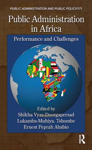 Public Administration in Africa: Performance and Challenges de Shikha Vyas-Doorgapersad