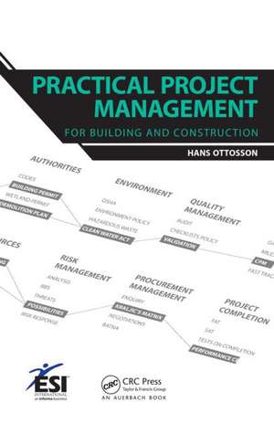 Practical Project Management for Building and Construction de Hans Ottosson