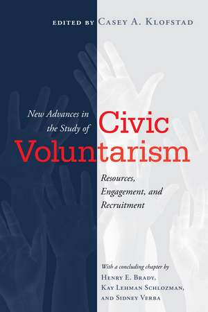 New Advances in the Study of Civic Voluntarism: Resources, Engagement, and Recruitment de Casey Klofstad