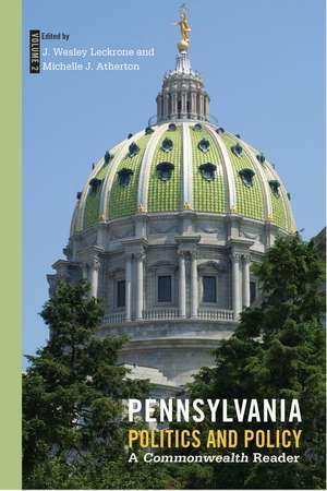 Pennsylvania Politics and Policy, Volume 2: A Commonwealth Reader de Michelle J. Atherton