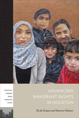 Advancing Immigrant Rights in Houston de Els De Graauw