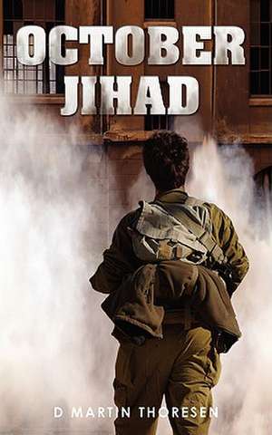 October Jihad de D. Martin Thoresen