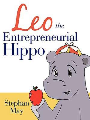 Leo the Entrepreneurial Hippo de Stephan May