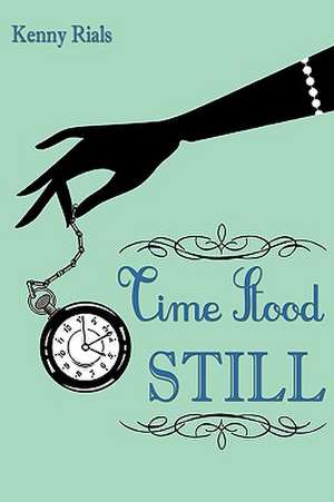 Time Stood Still de Kenny Rials