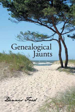 Genealogical Jaunts de Dennis Ford