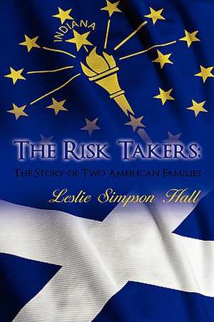 The Risk Takers de Leslie Simpson Hall