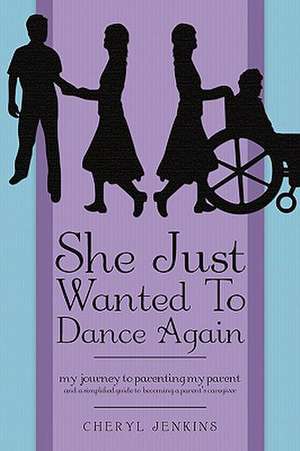 She Just Wanted to Dance Again de Cheryl Jenkins