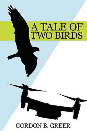 A Tale of Two Birds de Gordon B. Greer