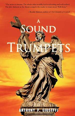 A Sound of Trumpets de Anthony P. Gioseffi