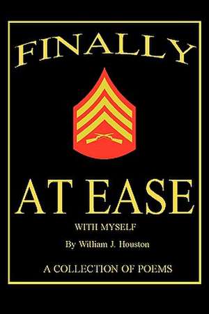 Finally at Ease with Myself de William J. Houston