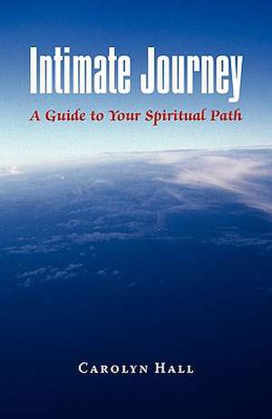 Intimate Journey de Carolyn Hall