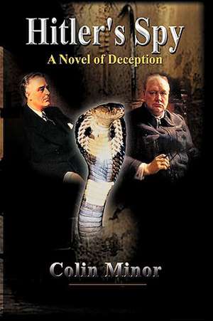 Hitler's Spy de Colin Minor