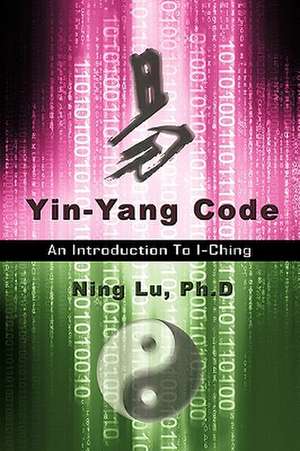 Yin-Yang Code de Ph. D. Ning Lu