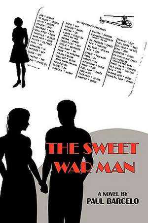 The Sweet War Man de Paul Barcelo