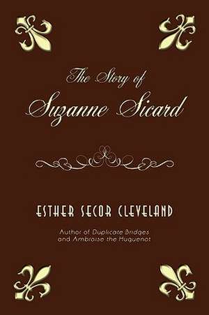 The Story of Suzanne Sicard de Esther Secor Cleveland