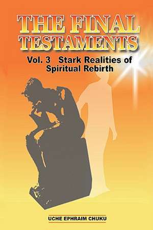 The Final Testaments Vol. 3 de Uche Ephraim Chuku