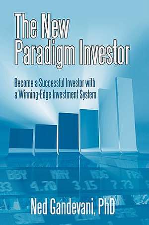 The New Paradigm Investor de Ned Gandevani