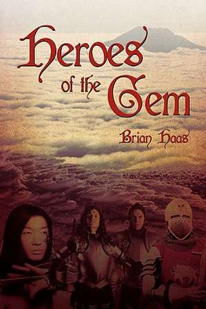 Heroes of the Gem de Brian Haas