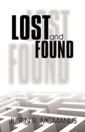 Lost and Found de Justin R. McManus