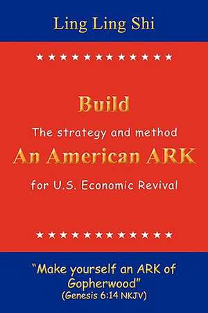 Build an American Ark de Ling Ling Shi