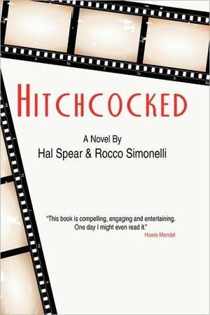 Hitchcocked de Hal Spear