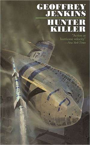 Hunter Killer de Geoffrey Jenkins