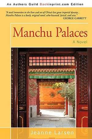 Manchu Palaces de Jeanne Larsen