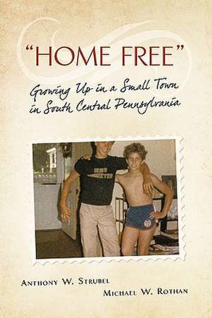 Home Free de Anthony W. Strubel