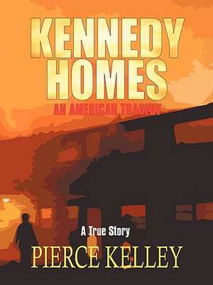 Kennedy Homes de Pierce Kelley