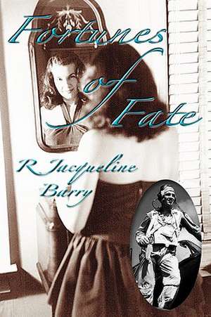 Fortunes of Fate de R. Jacqueline Barry