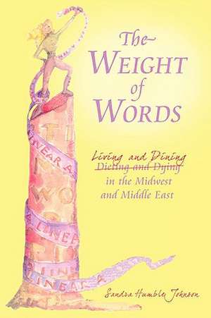 The Weight of Words de Sandra Humble Johnson