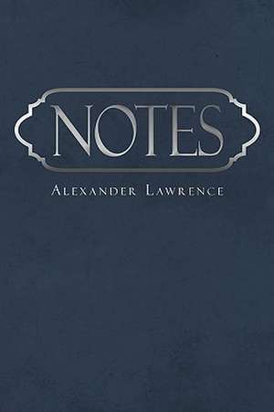 Notes de Alexander Lawrence