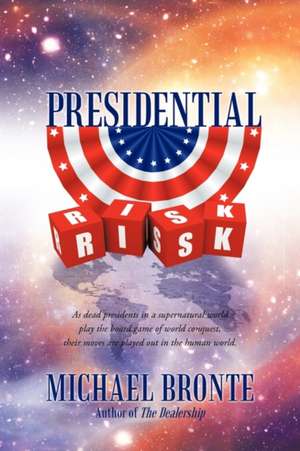 Presidential Risk de Bronte Michael Bronte