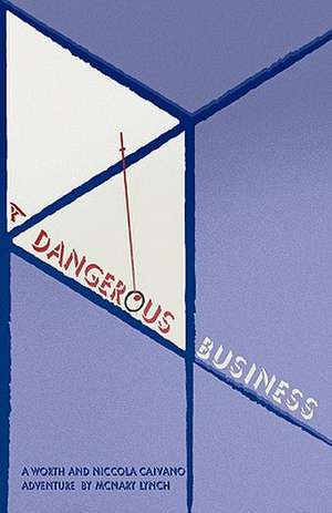 A Dangerous Business de McNary Lynch