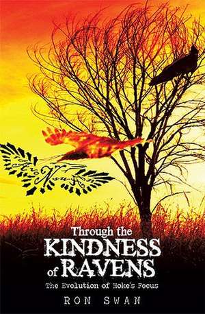 Through the Kindness of Ravens de Swan Ron Swan