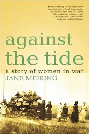 Against the Tide de Meiring Jane Meiring