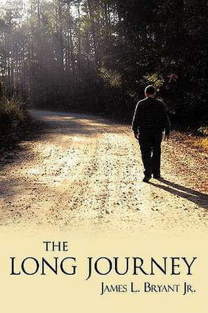 The Long Journey de James L. Jr. Bryant