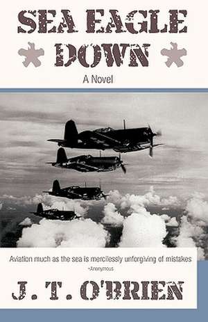 Sea Eagle Down de T. O'Brien J. T. O'Brien