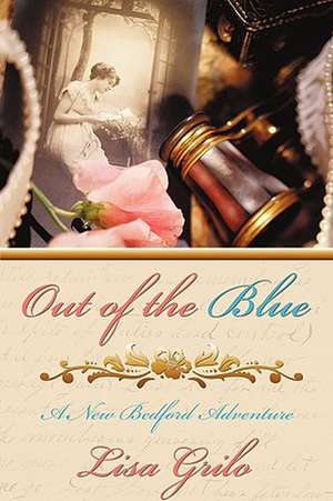 Out of the Blue de Grilo Lisa Grilo