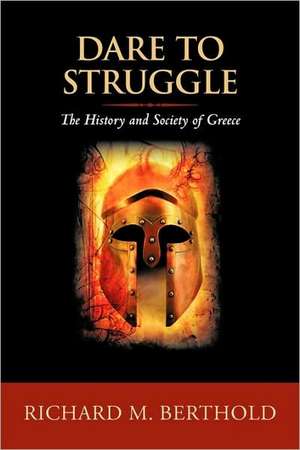 Dare to Struggle de M. Berthold Richard M. Berthold