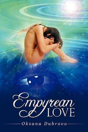 Empyrean Love de Oksana Dubrova